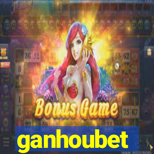 ganhoubet