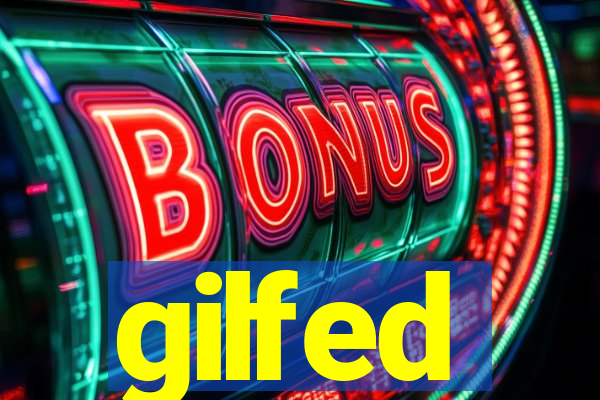 gilfed