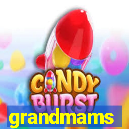 grandmams