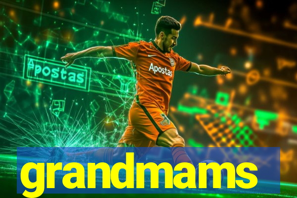 grandmams