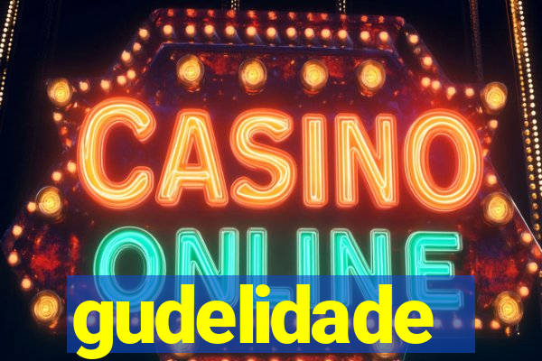 gudelidade