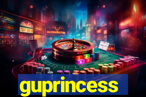 guprincess