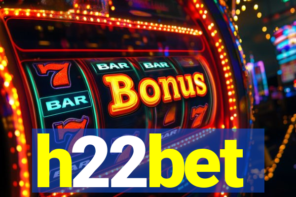 h22bet