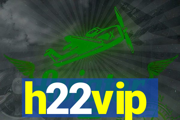 h22vip