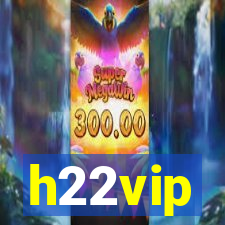 h22vip