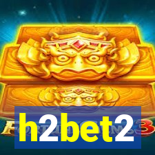 h2bet2