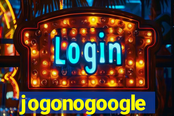 jogonogoogle