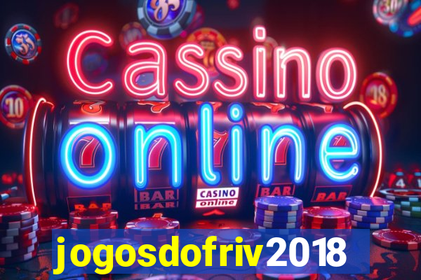 jogosdofriv2018