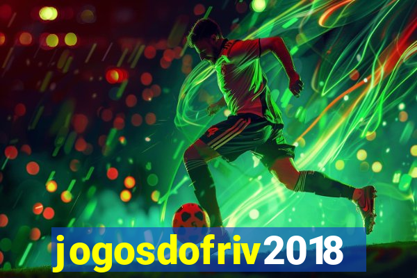 jogosdofriv2018