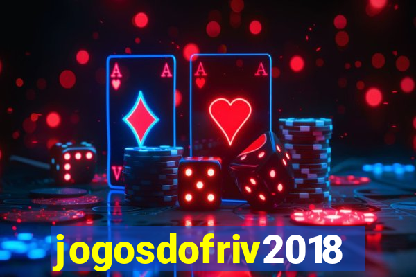jogosdofriv2018
