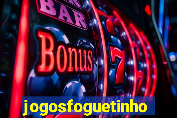 jogosfoguetinho