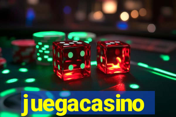 juegacasino