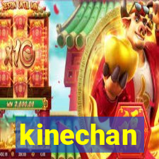 kinechan