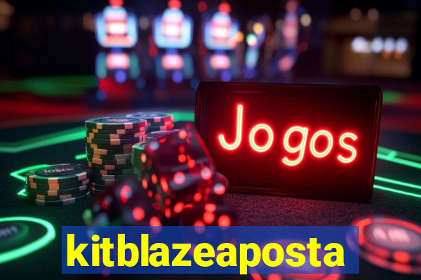 kitblazeaposta