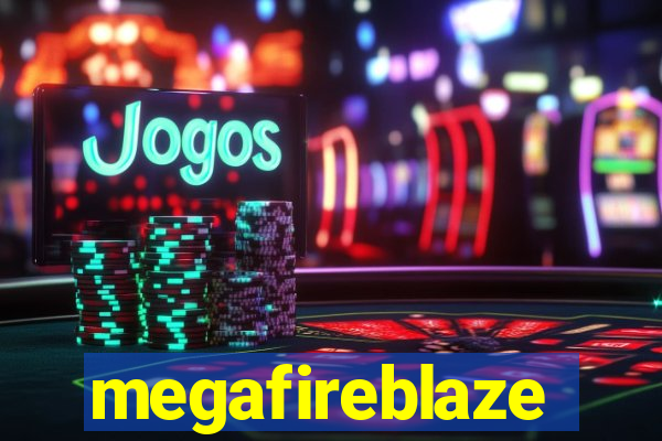 megafireblaze