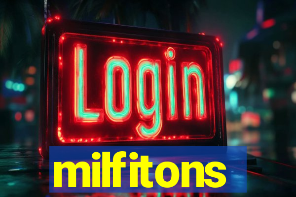 milfitons