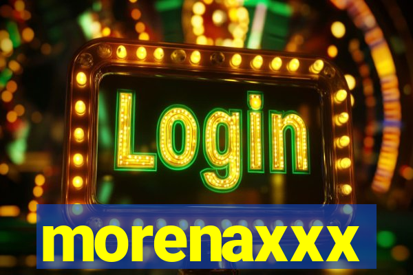 morenaxxx