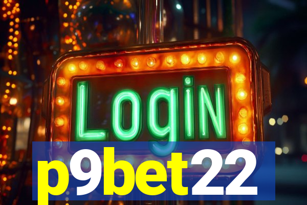 p9bet22