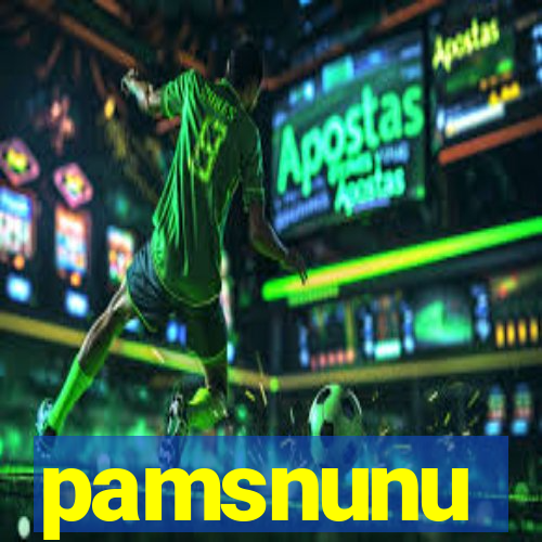 pamsnunu