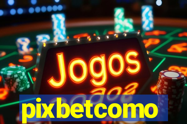 pixbetcomo