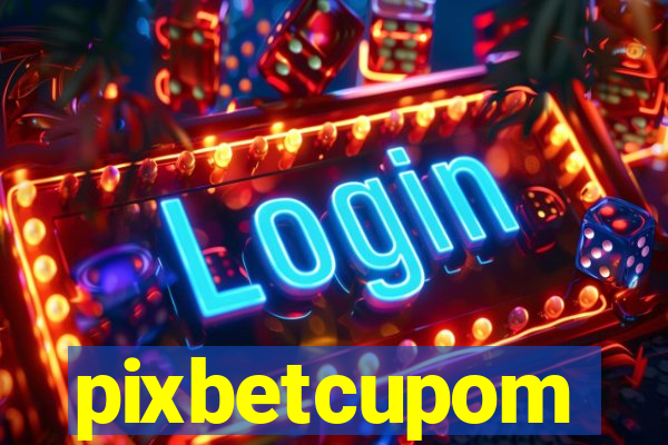 pixbetcupom
