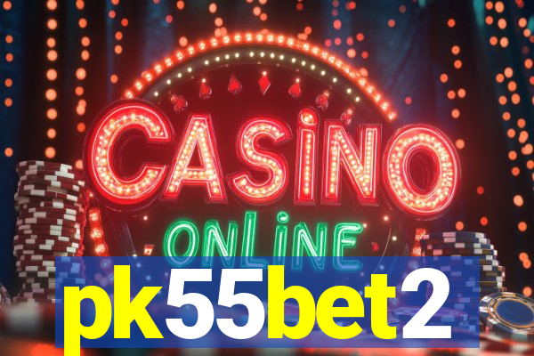 pk55bet2