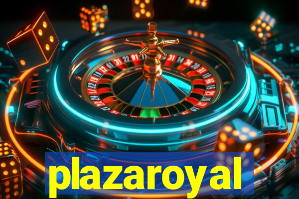 plazaroyal