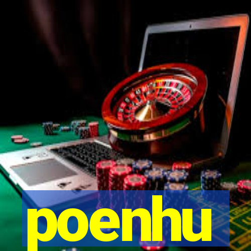 poenhu