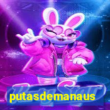 putasdemanaus