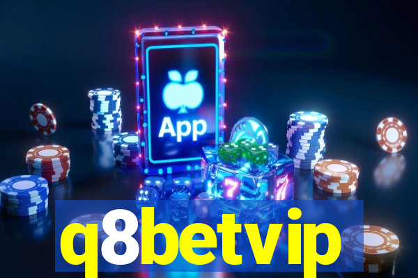q8betvip
