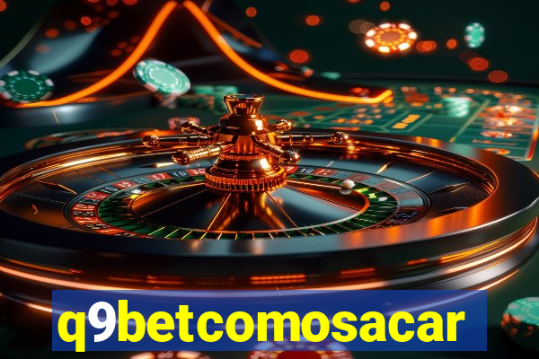 q9betcomosacar