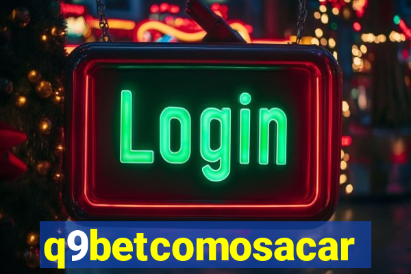 q9betcomosacar