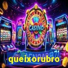 queixorubro