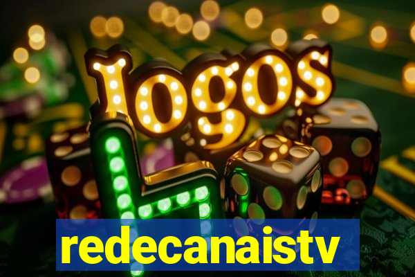 redecanaistv