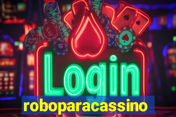 roboparacassino