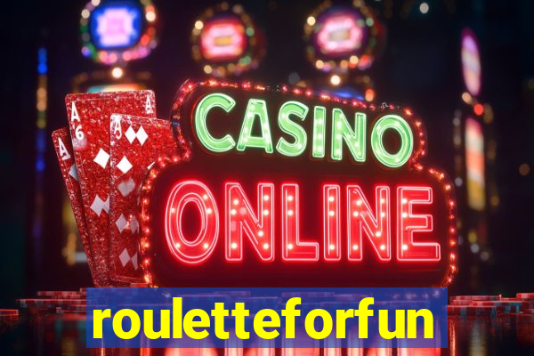 rouletteforfun