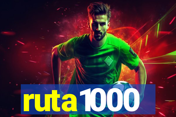 ruta1000