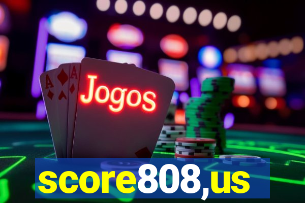 score808,us