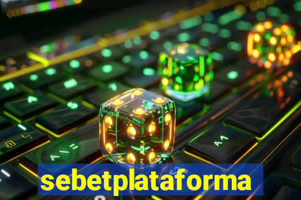 sebetplataforma