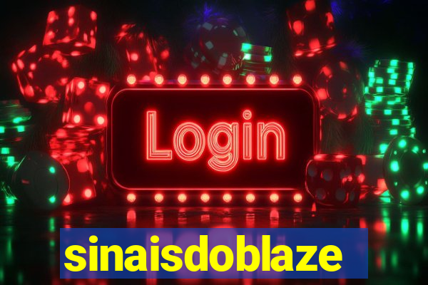 sinaisdoblaze