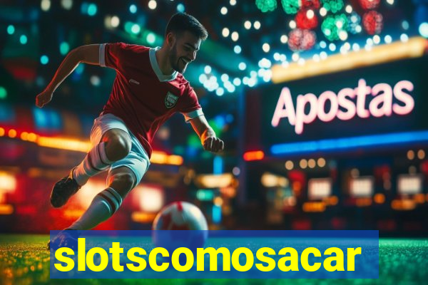 slotscomosacar