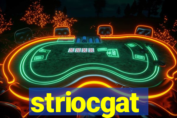 striocgat
