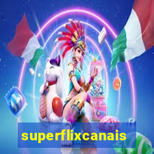 superflixcanais