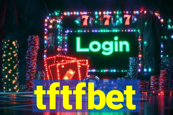 tftfbet