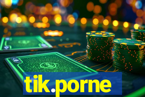 tik.porne
