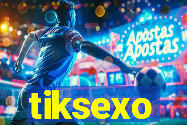 tiksexo