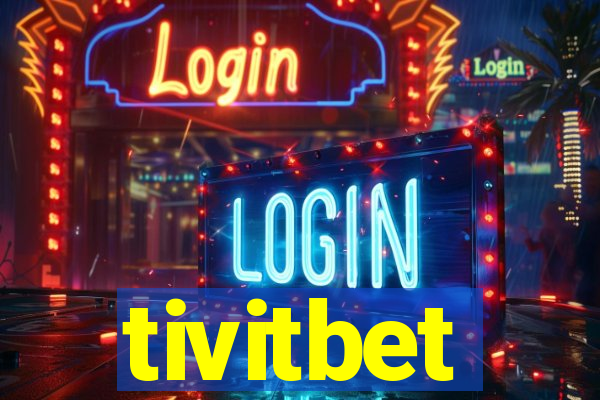 tivitbet