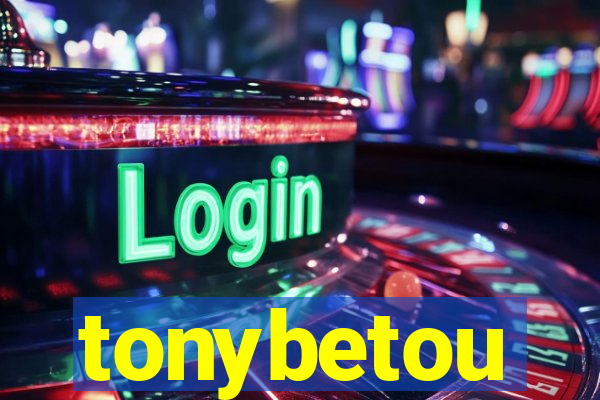tonybetou