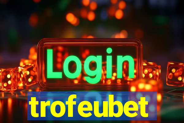 trofeubet