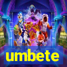 umbete